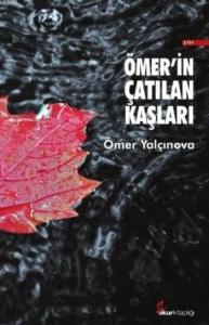 Ömer'in Çatılan Kaşları