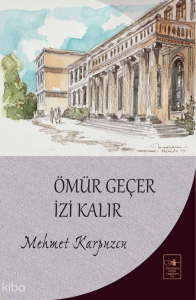 Ömür Geçer İzi Kalır