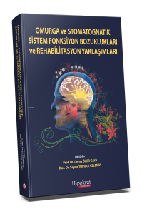 Omurga ve Stomatognatik Sistem Fonksiyon Bozuklukları ve Rehabilitasyon Yaklaşımları