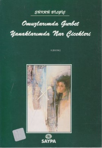 Omuzlarımda Gurbet Yanaklarımda Nar Çiçekleri