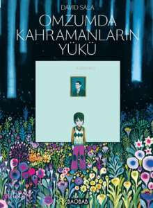 Omzumda Kahramanların Yükü