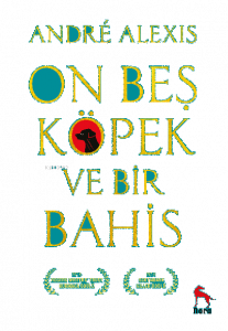 On Beş Köpek ve Bir Bahis