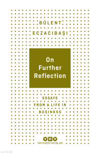 On Further Reflection;Essays From A Life In Business