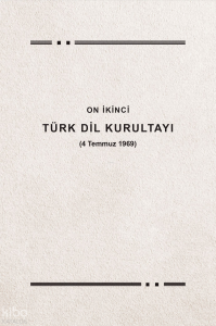On İkinci Türk Dil Kurultayı (4 Temmuz 1969)
