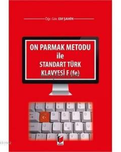 On Parmak Metodu ile Standart Türk Klavyesi F (fe)