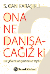 Ona Ne Danışacağız ki?