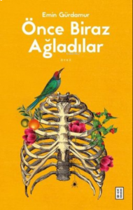 Önce Biraz Ağladılar