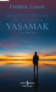 Öngörülemeyen Bir Dünyada Yaşamak