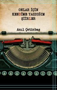Onlar İçin Kendime Yazdığım Şiirler