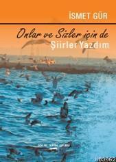 Onlar Ve Sizler İçin de Şiirler Yazdım
