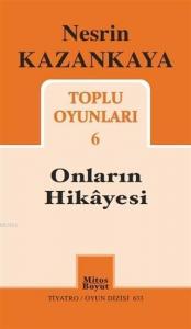 Onların Hikayesi / Toplu Oyunları 6; Tiyatro / Oyun Dizisi 633