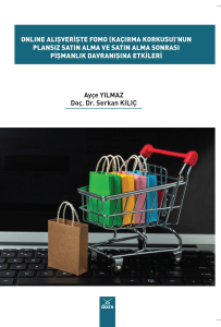 Online Alişverişte Fomo (Kaçirma Korkusu)’Nun Plansiz Satin Alma Ve Satin Alma Sonrasi Pişmanlik Davranişina Etkileri