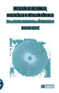 Ontolojik Belirlenimler, Benzerlikler Ve Mitolojik Kökenler;Platon ve Aristoteles Felsefesinde Khora ve İlk Madde Düşüncesi