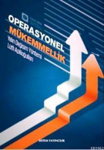 Operasyonel Mükemmellik; Yalın Değişim Yöntemi