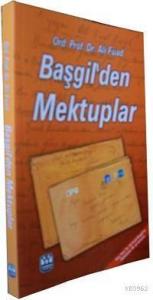 Ord. Prof. Dr. Ali Fuad Başgil'den Mektuplar