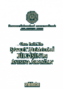 Ord. Prof. Dr. Şevket Memedali Bilgişin'in Anısına Armağan İstanbul Üniversitesi Hukuk Fakültesi Armağanlar Dizisi: 4