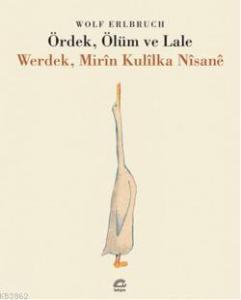 Ördek, Ölüm ve Lale