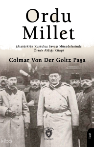 Ordu Millet; Atatürk´ün Kurtuluş Savaşı Mücadelesinde Örnek Aldığı Kitap