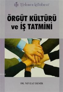 Örgüt Kültürü ve İş Tatmini