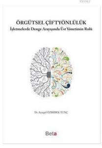 Örgütsel Çiftyönlülük; İşletmelerde Denge Arayışında Üst Yönetimin Rolü