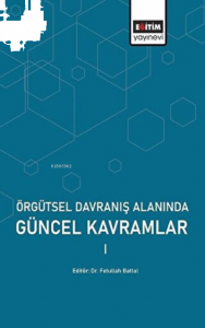 Örgütsel Davranış Alanında Güncel Kavramlar 1