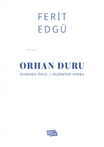 Orhan Duru - Ölmeden Önce - Öldükten Sonra