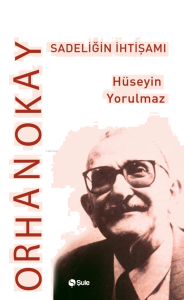 Orhan Okay Sadeliğin İhtişamı