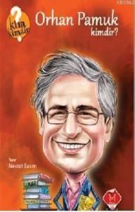 Orhan Pamuk Kimdir?; Kim Kimdir?