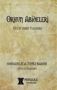 Orhun Abideleri (Osmanlıca Tıpkı Basım)