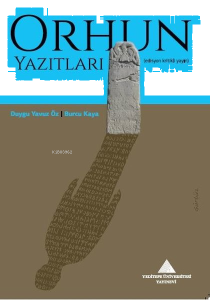 Orhun Yazıtları - Edisyon Kritikli Yayın