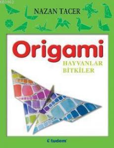 Origami - Hayvanlar Bitkiler