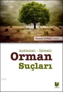 Orman Suçları; Açıklamalı - İçtihatlı