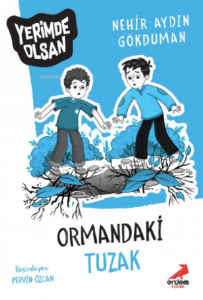 Ormandaki Tuzak – Yerimde OlsanNerhir Aydın Gökduman