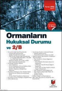 Ormanların Hukuksal Durumu ve 2B