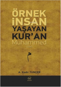 Örnek İnsan Yaşayan Kur'an Muhammed