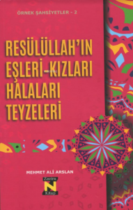 Örnek Şahsiyetler - 2 Resülüllah'ın Eşleri-Kızları Halaları Teyzeleri