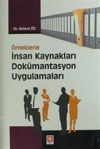 Örneklerle İnsan Kaynakları Dokümantasyon Uygulamaları