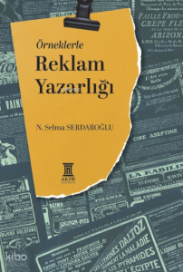 Örneklerle Reklam Yazarlığı