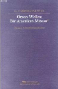 Orson Welles; Bir Amerikan Mitosu