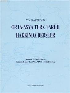 Orta Asya Türk Tarihi Hakkında Dersler