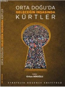 Orta Doğu'da Geleceğin İnşasında Kürtler