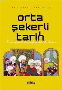 Orta Şekerli Tarih; Hap Kitap Serisi 2