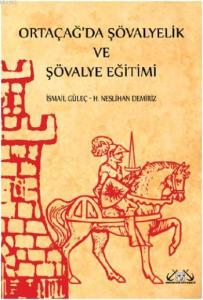 Ortaçağ'da Şövalyelik ve Şövalye Eğitimi