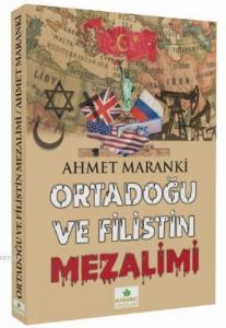 Ortadoğu ve Filistin Mezalimi