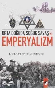 Ortadoğuda Soğuk Savaş ve Emperyalizm