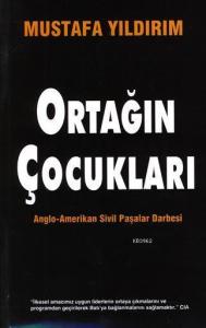 Ortağın Çocukları & Anglo-Amerikan Sivil Paşalar Darbesi