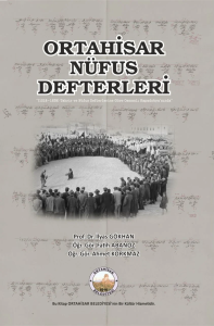 Ortahisar Nüfus Defterleri 1518-1838 Tahrir Ve Nüfus Defterlerine Göre Osmanlı Kapadokyasında