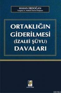 Ortaklığın Giderilmesi (İzalei Şüyu) Davaları