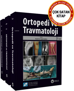 Ortopedi ve Travmatoloji 3 CİLT ( Kemik ve Eklem Cerrahisi Derneği)