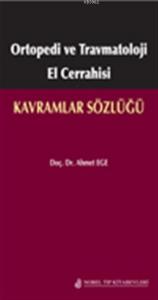 Ortopedi ve Travmatoloji El Cerrahisi: Kavramlar Sözlüğü